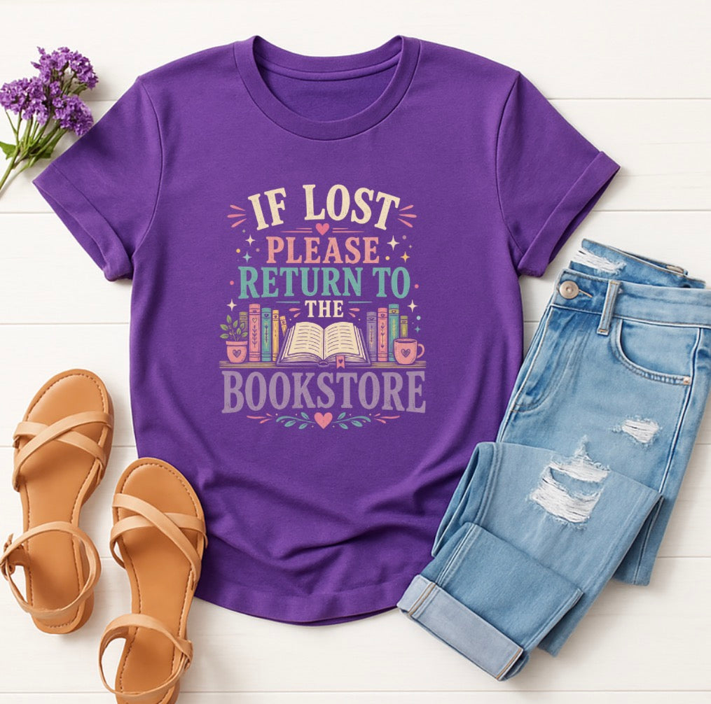 "If Lost Please Return to the Bookstore" T-Shirt